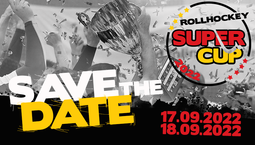Save the date für den Rollhockey SuperCup 2022